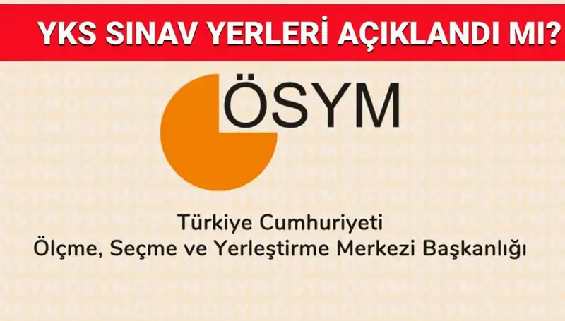 YKS 2025 Giriş Belgesi Ne Zaman Açıklanıyor? Sınav Yerleri Sorgulama Detayları!