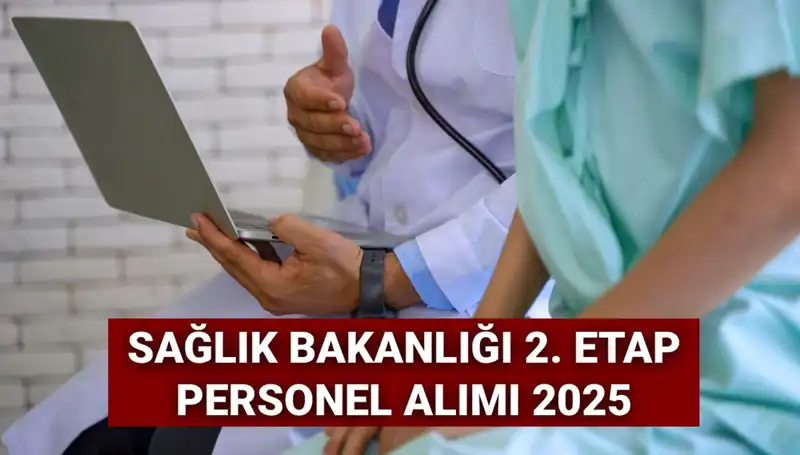 Sağlık Bakanlığı 2. Etap Personel Alımı: 2025'te 18 Bin Yeni İş İmkanı
