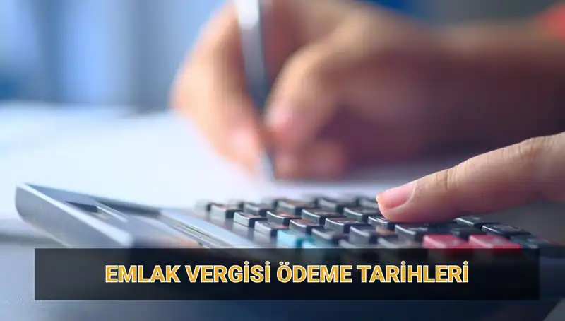 Emlak Vergisi Ödemeleri 2025: Tarihler ve Tutarlar Hakkında Bilmeniz Gerekenler