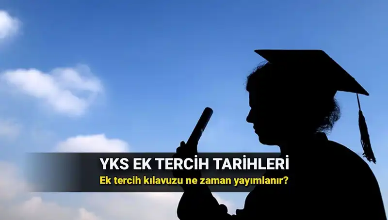 YKS Ek Tercih Tarihleri Belli Oldu mu? ÖSYM'den Beklenen Açıklama!