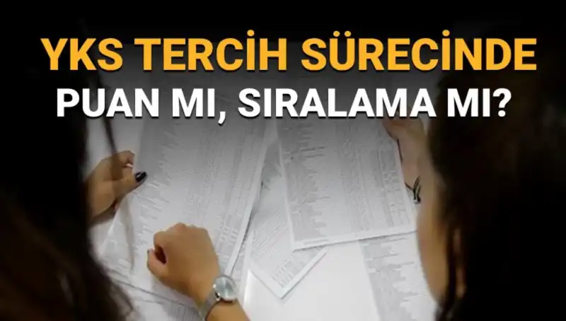 YKS Tercih Sürecinde Puan ve Sıralama: Hangi Faktörler Öncelikli?